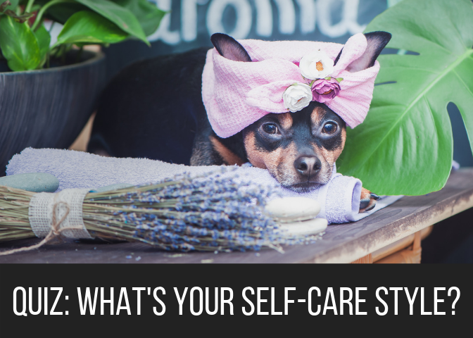 Quiz: What's Your Self-Care Style?
