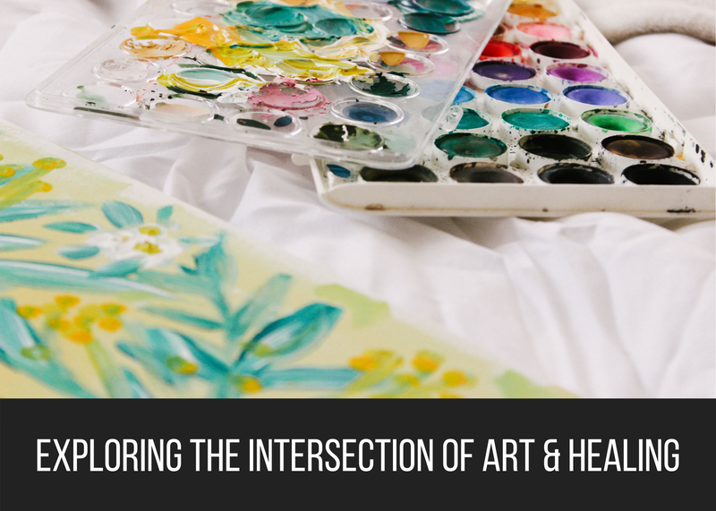 Exploring the Intersection of Art & Healing
