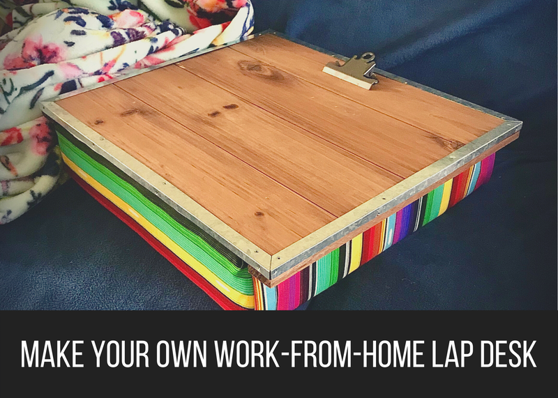Make Your Own Work-From-Home Lap Desk