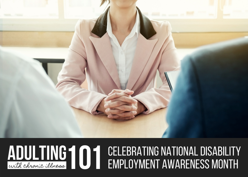 Adulting with Chronic Illness 101: Celebrating National Disability Awareness Month