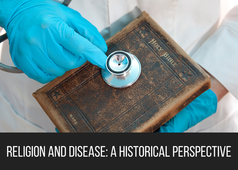 Religion and Disease: A Historical Perspective